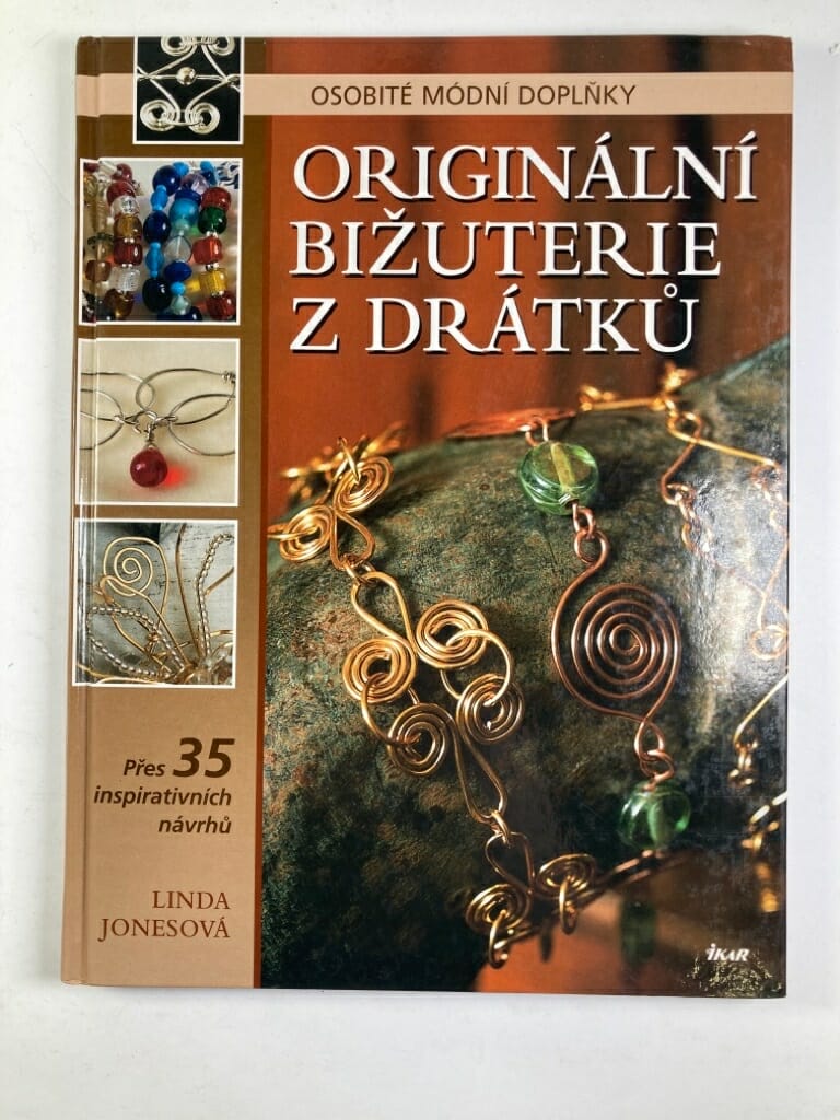 Levně Originální bižuterie z drátků: osobité módní doplňky Pevná (2006)