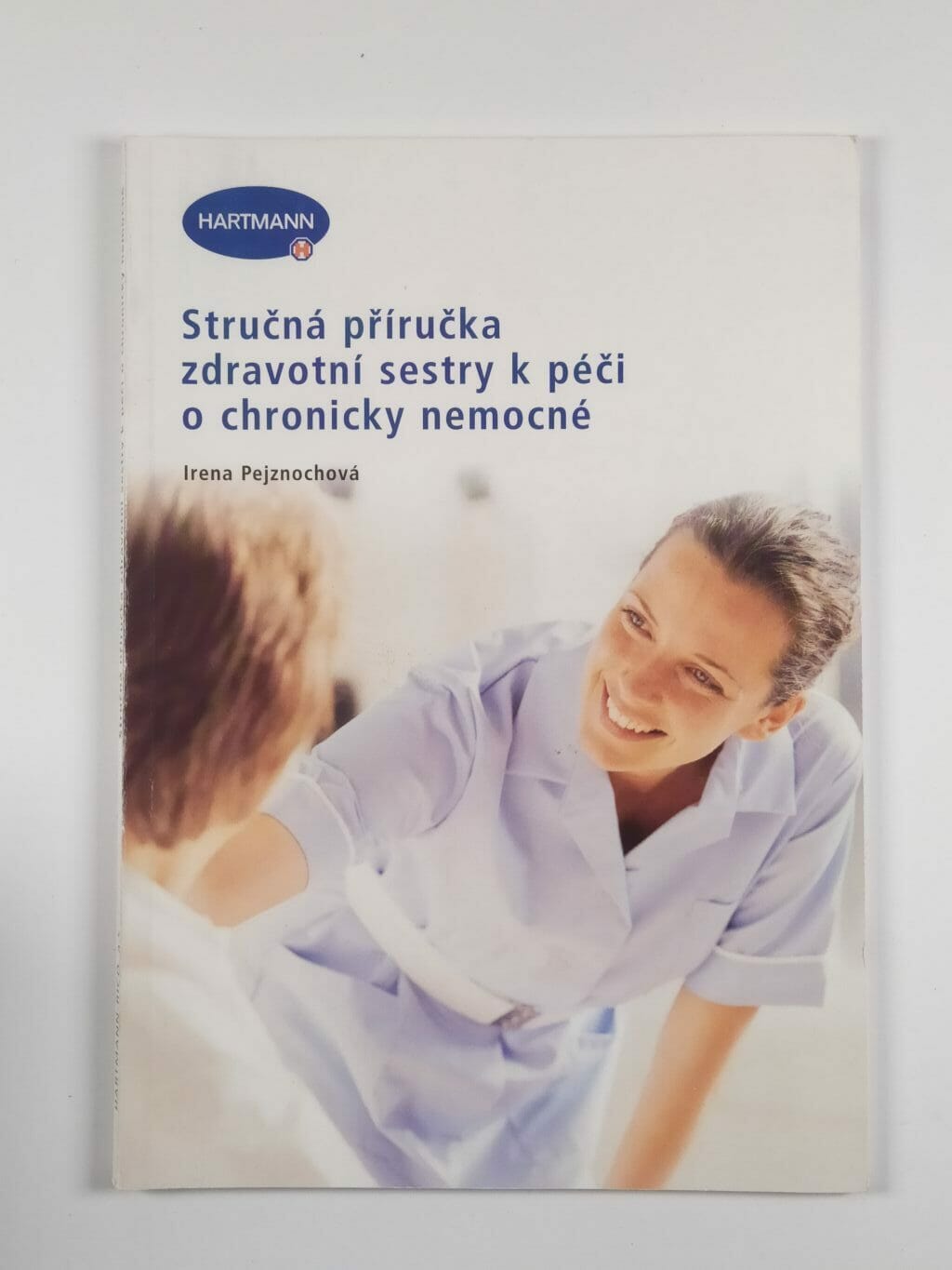 Levně Stručná příručka zdravotní sestry k péči o chronicky nemocné