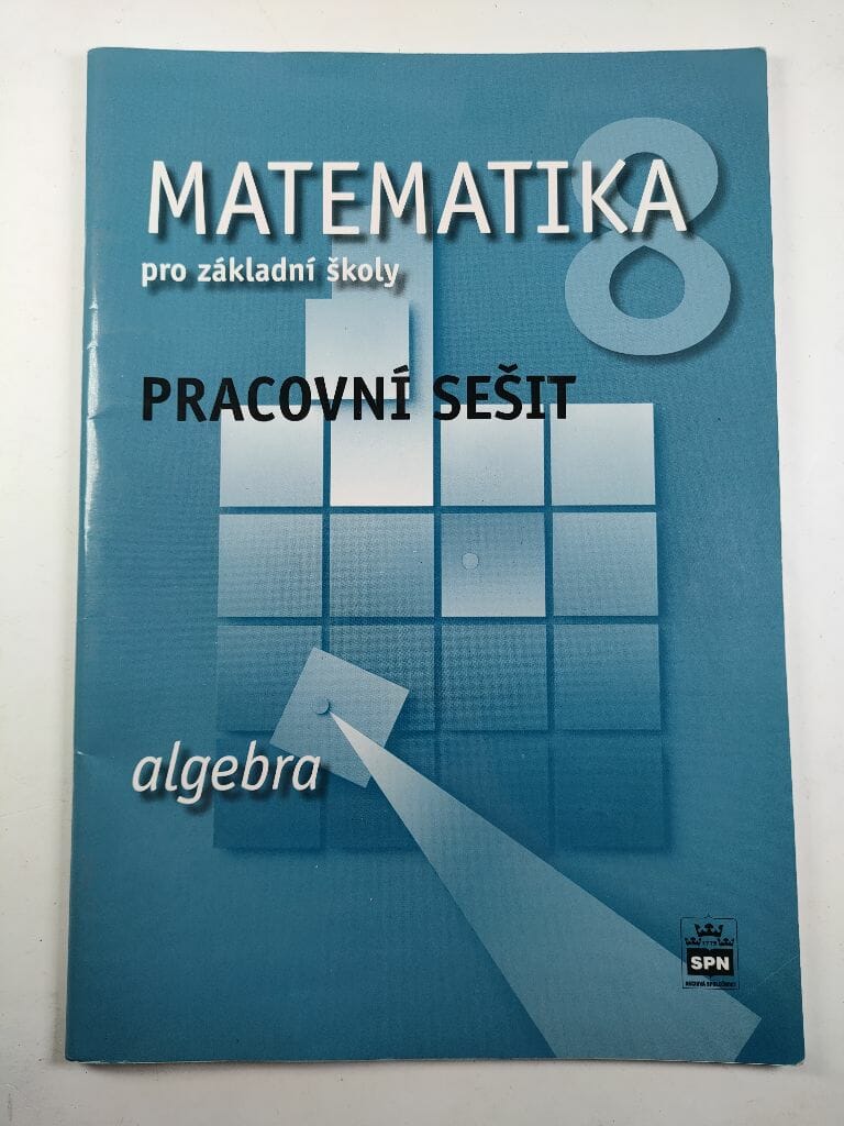 Matematika 8 pro základní školy: algebra : pracovní sešit