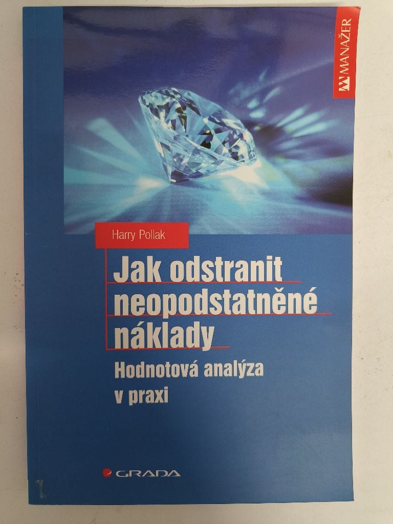 Levně Jak odstranit neopodstatněné náklady: hodnotová analýza v praxi