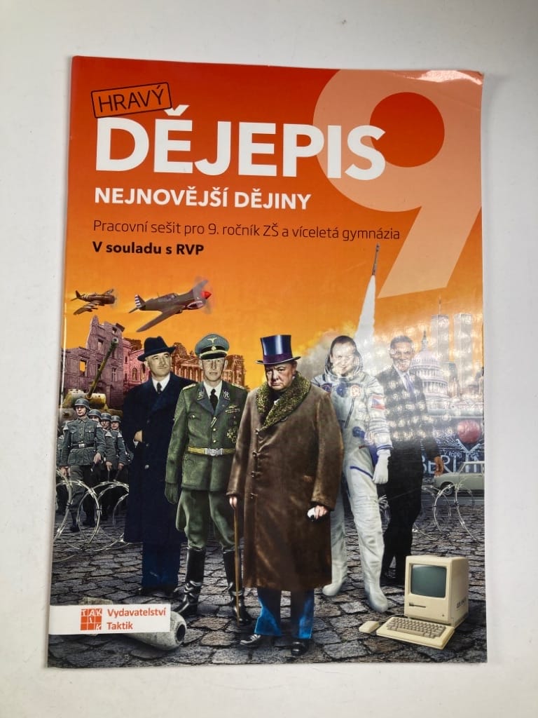 Hravý dějepis: 9. - Nejnovější dějiny - pracovní sešit