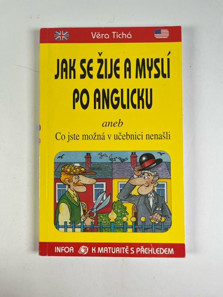 Levně Jak se žije a myslí po anglicku, aneb, Co jste možná v učebnici nenašli