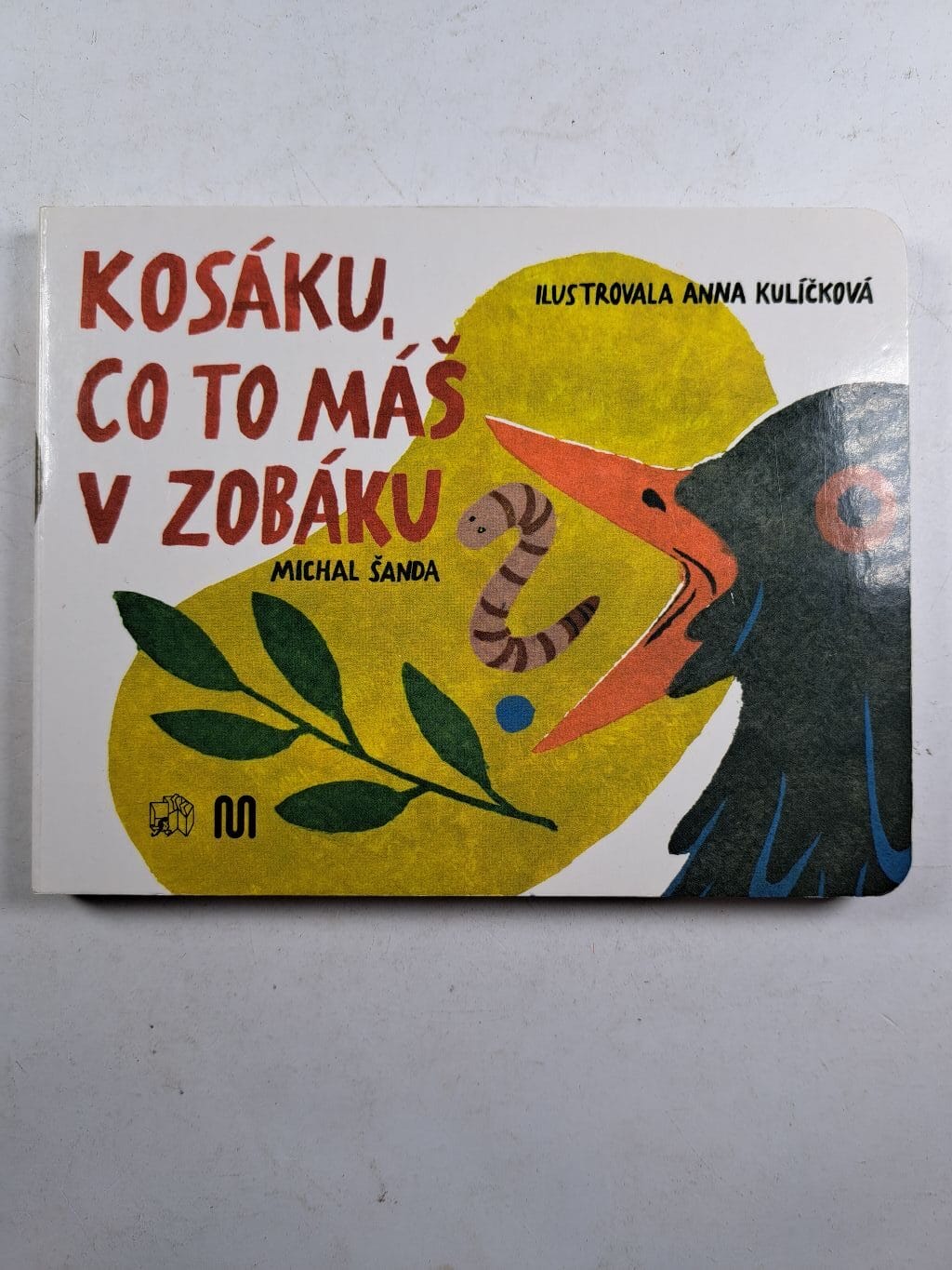 Levně Kosáku, co to máš v zobáku
