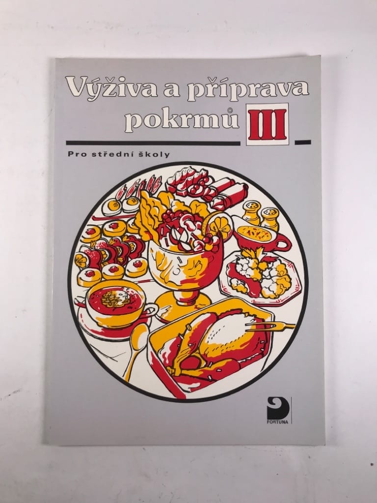 Levně Výživa a příprava pokrmů III: pro střední školy (zejména rodinné)