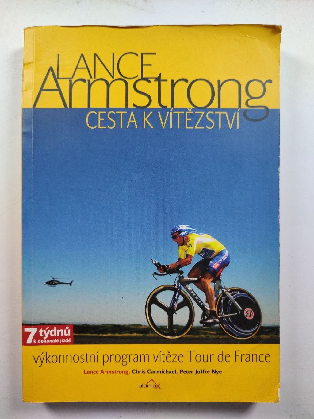 Levně Lance Armstrong: cesta k vítězství: výkonostní a tréninkový program jako základ největších cyklistických úspěchů