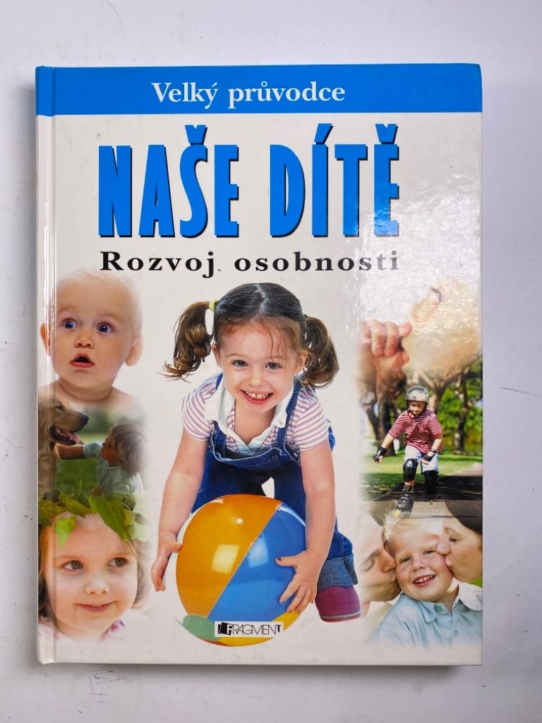 Rozvoj osobnosti - naše dítě 2. vydání