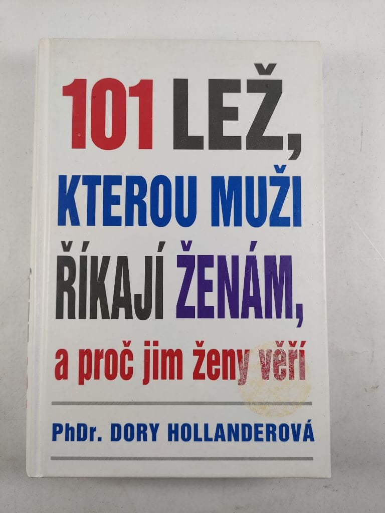 Levně 101 lež, kterou muži říkají ženám, a proč jim ženy věří