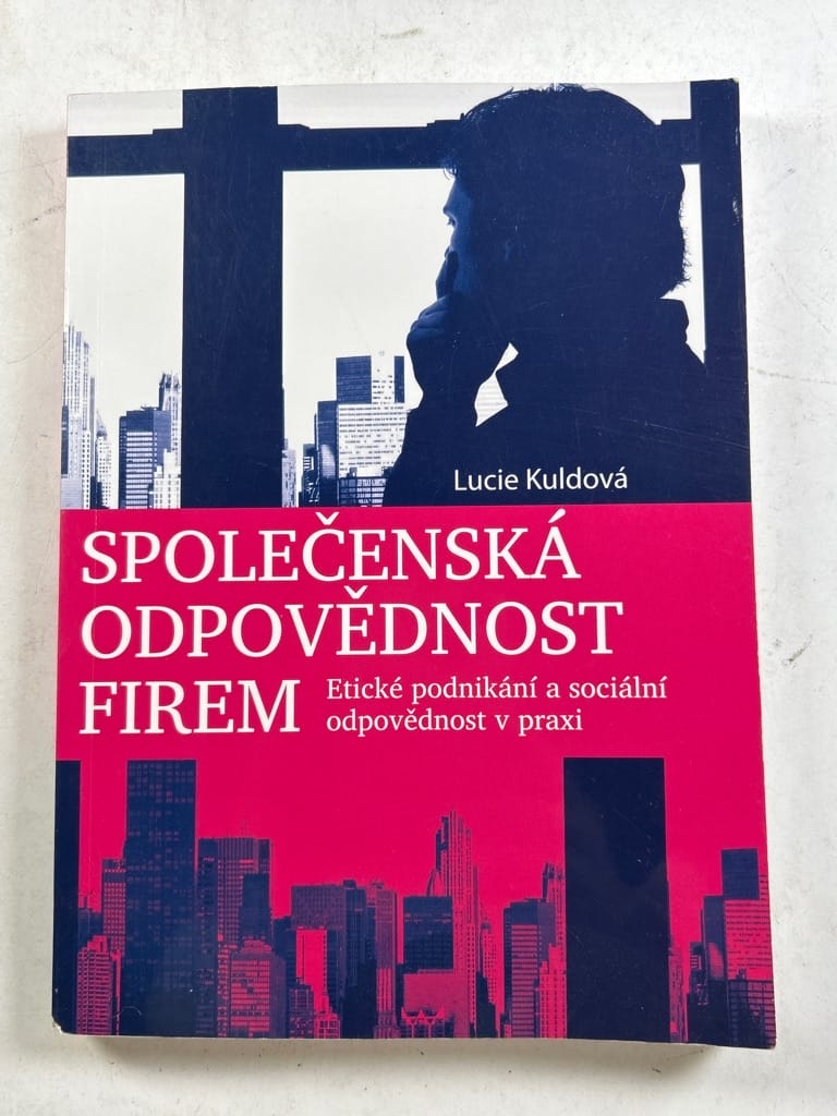 Levně Společenská odpovědnost firem : etické podnikání a sociální odpovědnost v praxi