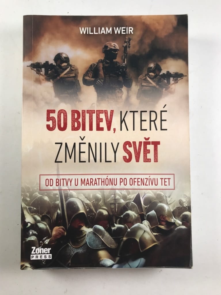 Levně 50 bitev, které změnily svět - Od bitvy u Marathónu po ofenzívu Tet