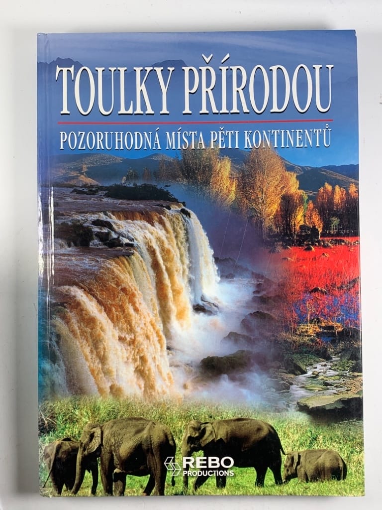 Toulky přírodou: Pozoruhodná místa pěti kontinentů Pevná (2009)