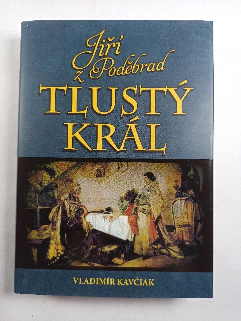 Tlustý král Jiřík z Poděbrad