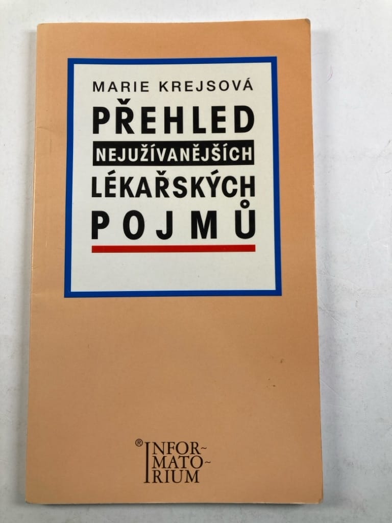 Přehled nejužívanějších lékařských pojmů: příručka pro střední a vyšší zdravotnické školy