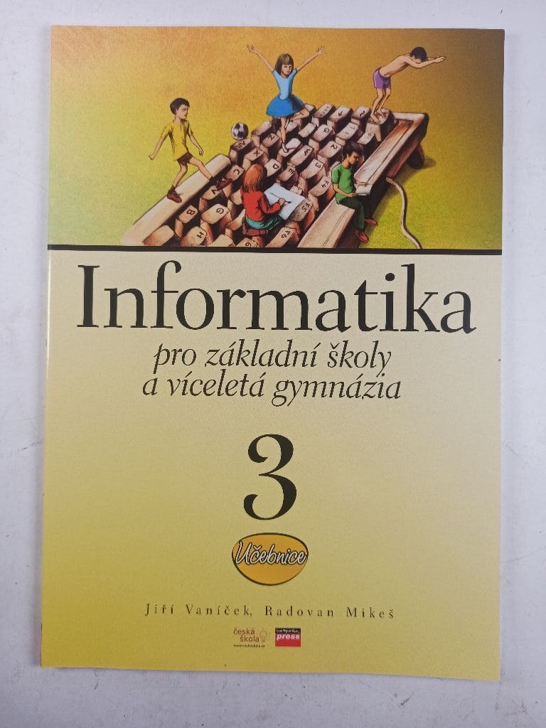 Levně Informatika pro základní školy a víceletá gymnázia 3.díl