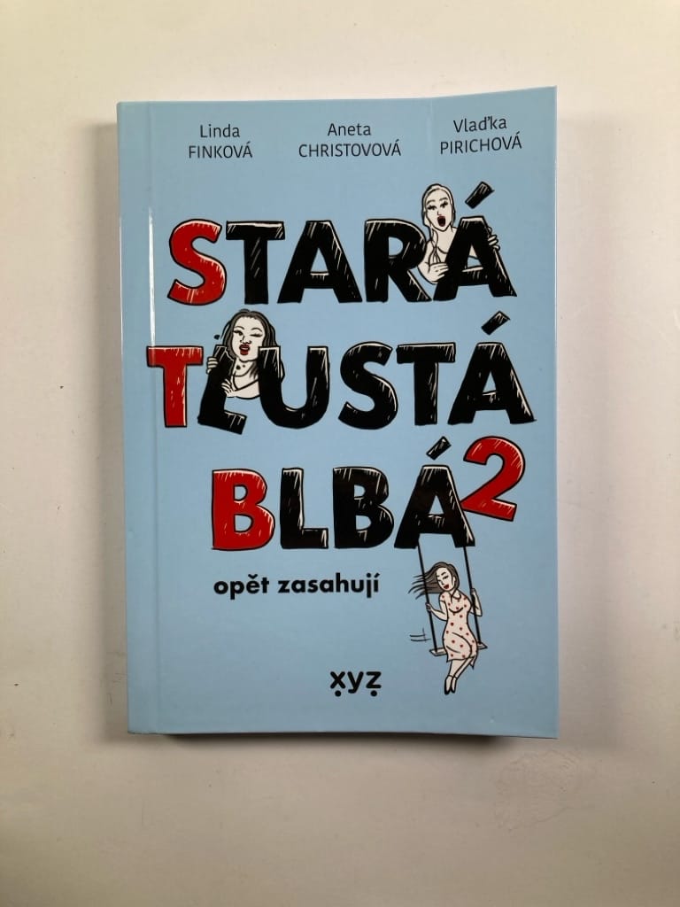 Stará, tlustá, blbá: opět zasahují (2)