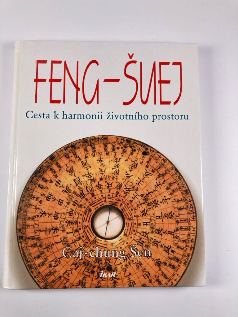 Levně Feng-šuej: cesta k harmonii životního prostoru
