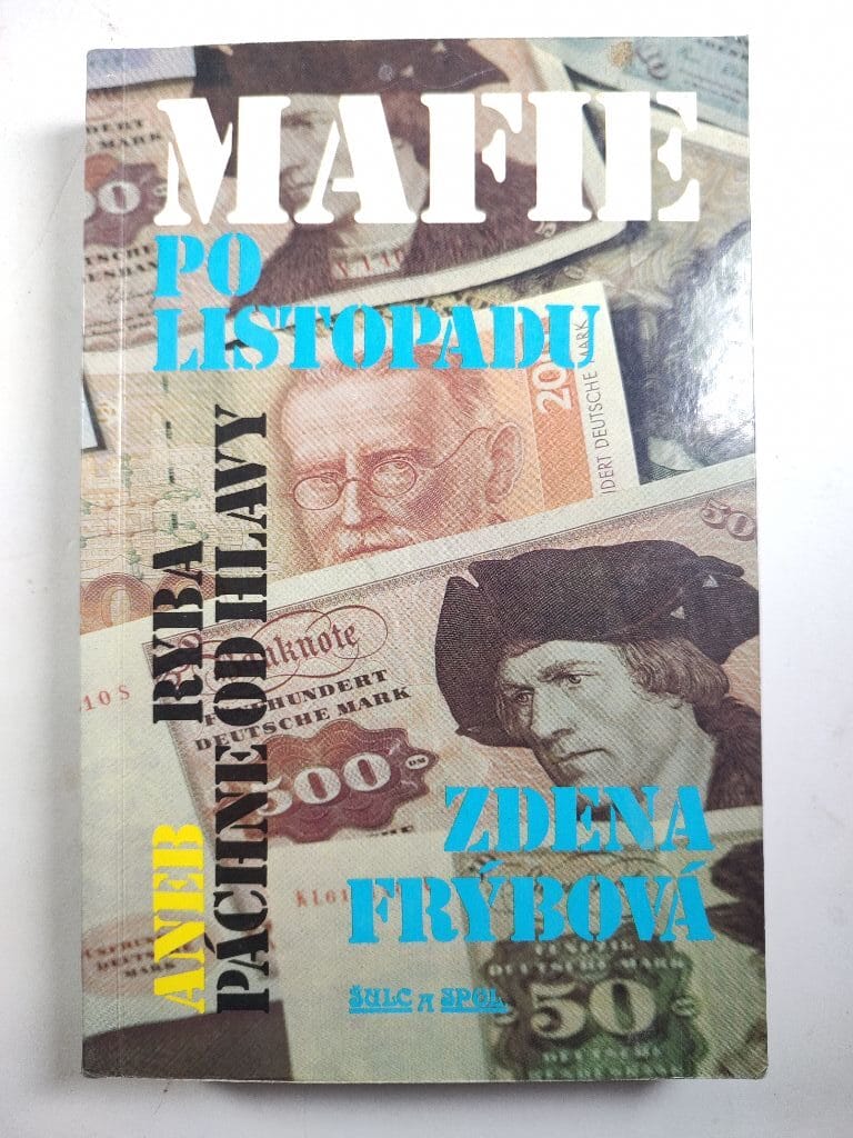 Mafie po listopadu, aneb, Ryba páchne od hlavy Měkká