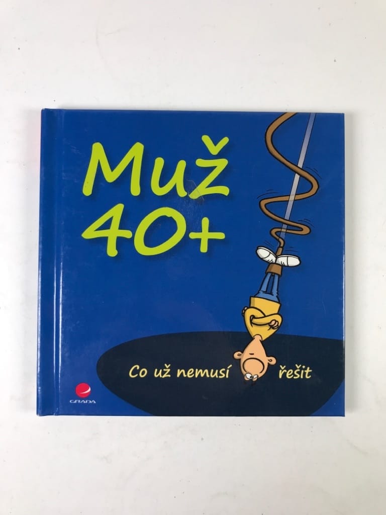 Levně Muž 40+: Co už nemusí řešit