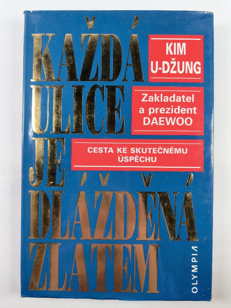 Každá ulice je dlážděná zlatem