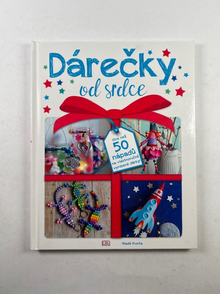 Levně Dárečky od srdce: Více než 50 nápadů na vlastnoručně vyrobené dárky!
