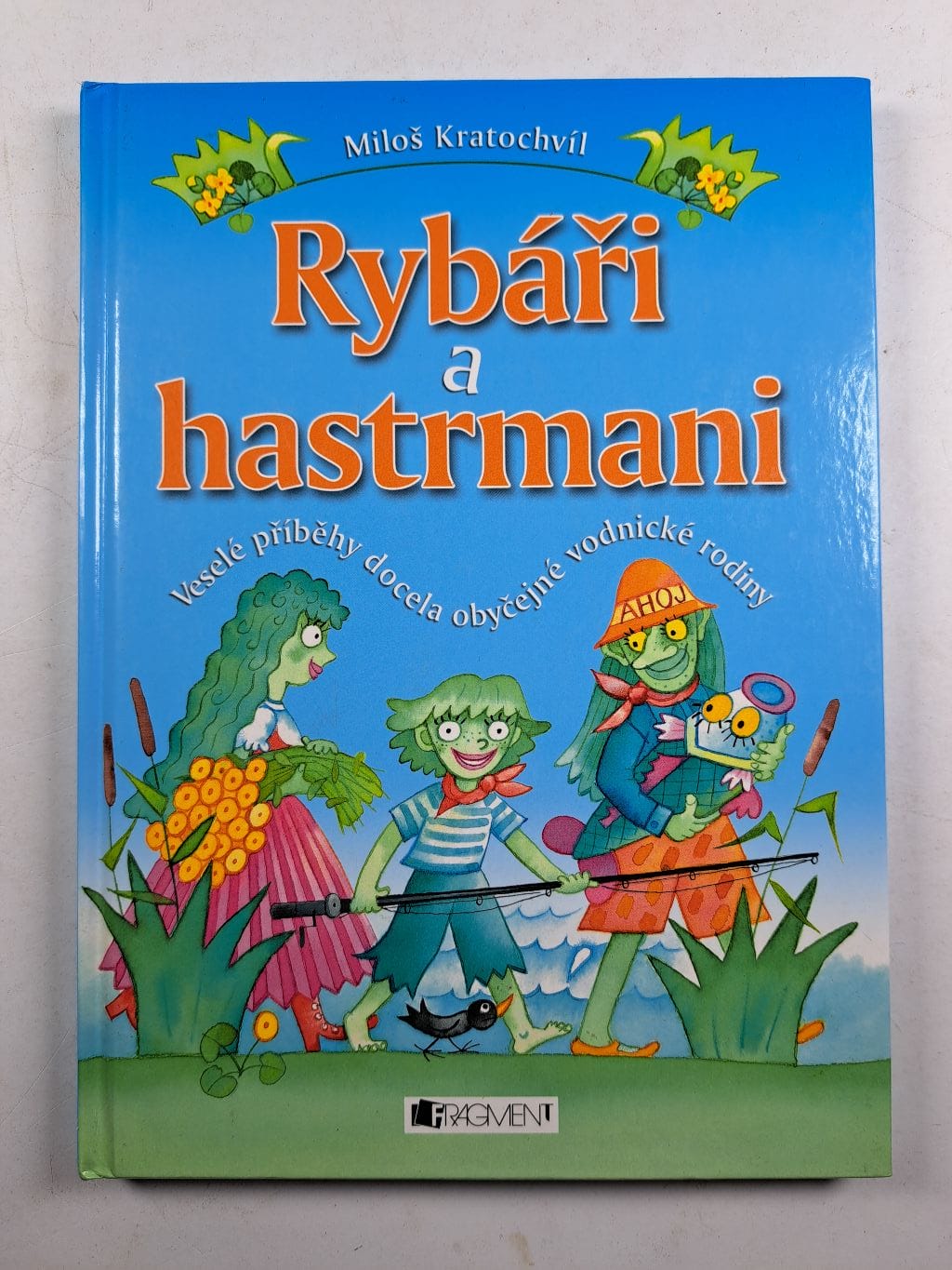 Rybáři a hastrmani Pevná 2006