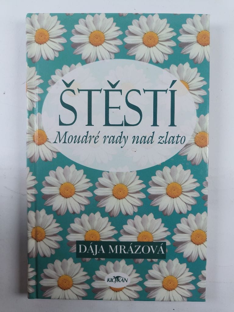Levně Štěstí – Moudré rady nad zlato
