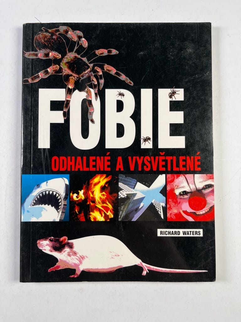 Fobie – Odhalené a vysvětlené