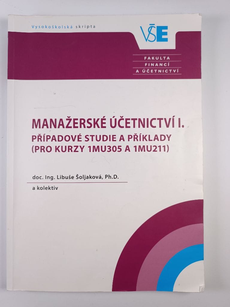 Levně Manažerské účetnictví I. - případové studie a příklady Měkká (2017)