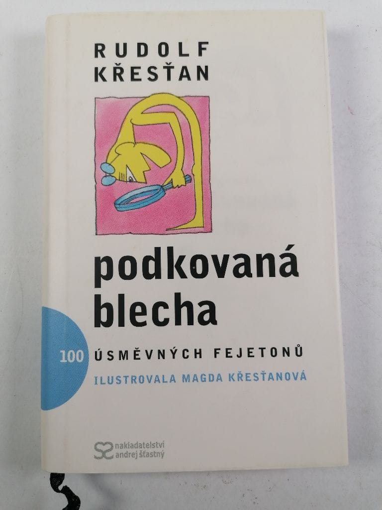 Levně Podkovaná blecha: 100 úsměvných fejetonů o skutečnostech mizejících, trvajících i vznikajících