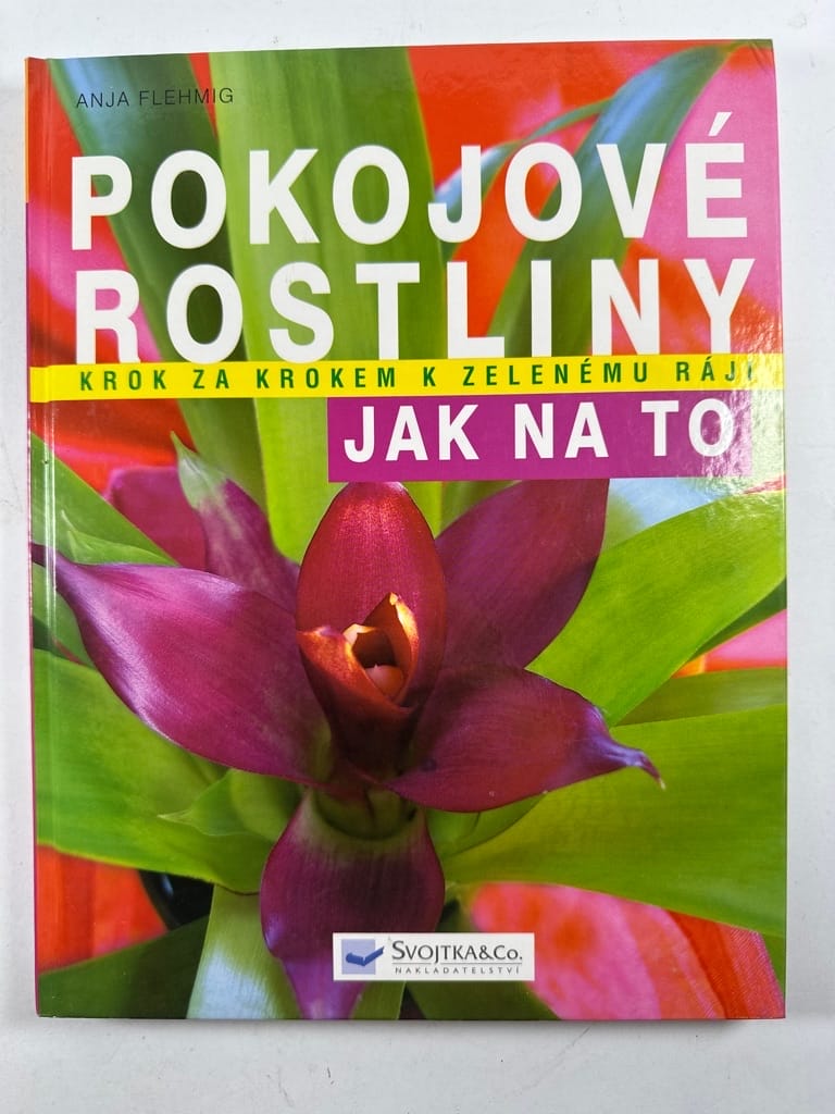 Levně Pokojové rostliny - krok za krokem k zelenému ráji