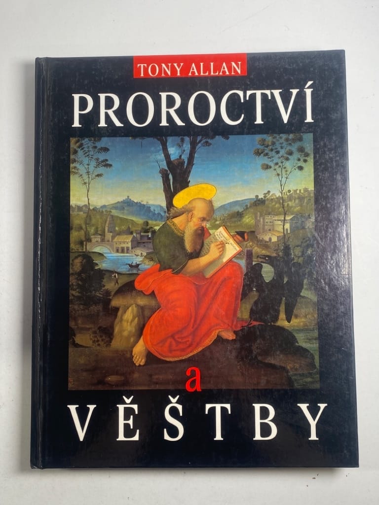 Levně Proroctví : 4000 let proroků, vizionářů a vešteb