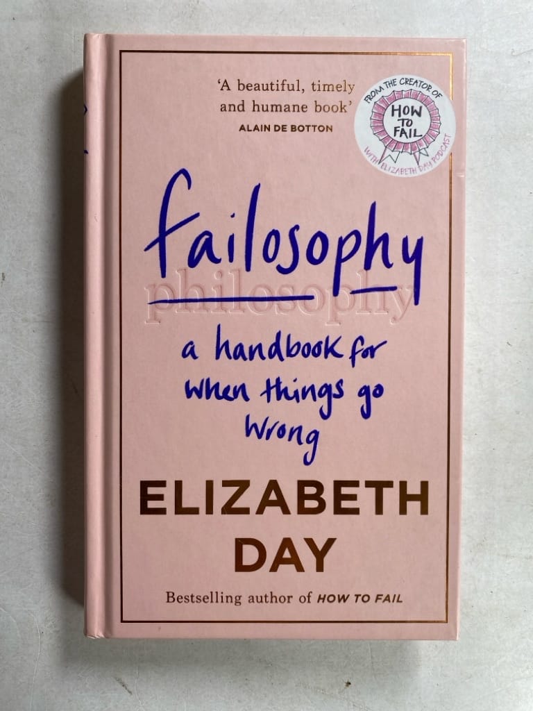 Failosophy: A Handbook for When Things Go Wrong