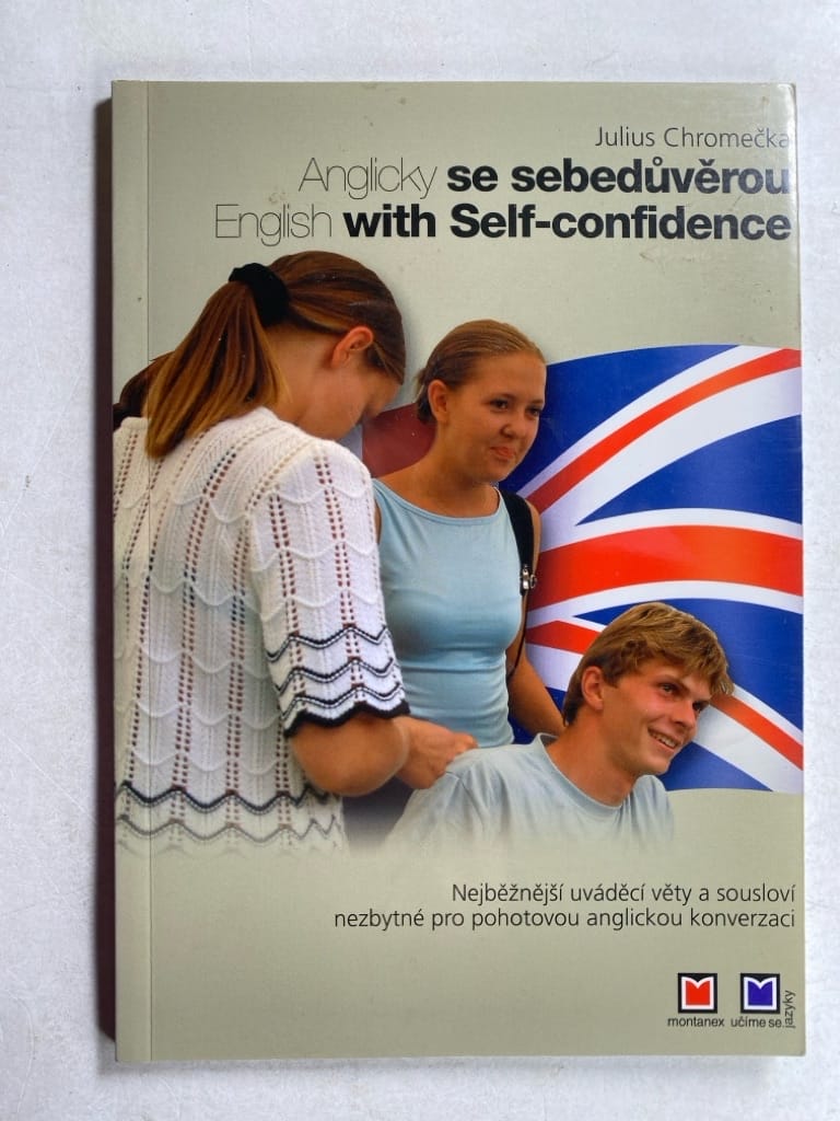 Levně Anglicky se sebedůvěrou = English with self-confidence: nejběžnější uváděcí věty a sousloví nezbytné pro pohotovou anglickou komunikaci