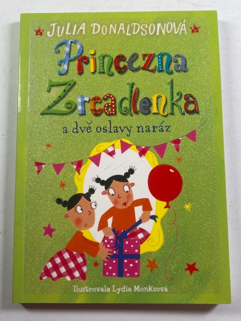 Princezna Zrcadlenka: Princezna Zrcadlenka a dvě oslavy naráz (2)