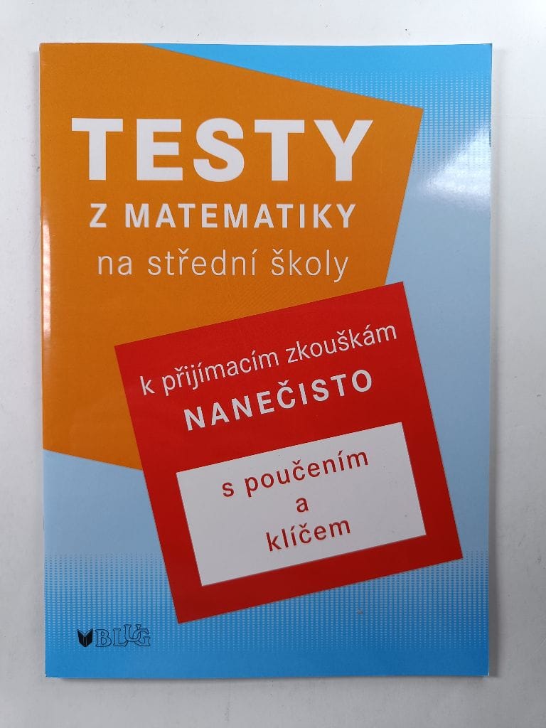 Levně Testy z matematiky na střední školy: k přijímacím zkouškám nanečisto: s poučením a klíčem