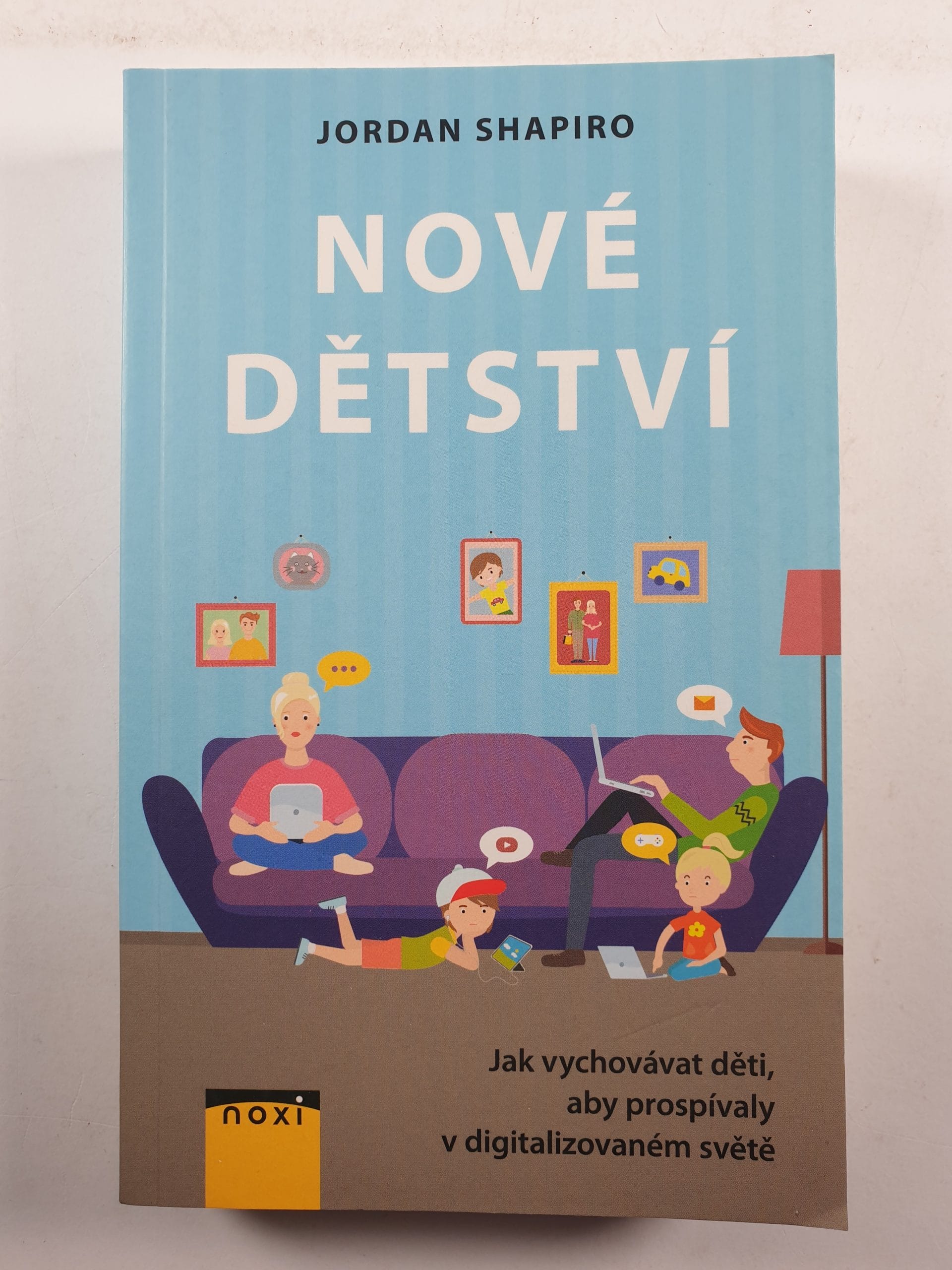 Levně Nové dětství - Jak vychovávat děti, aby prospívaly v digitalizovaném světě