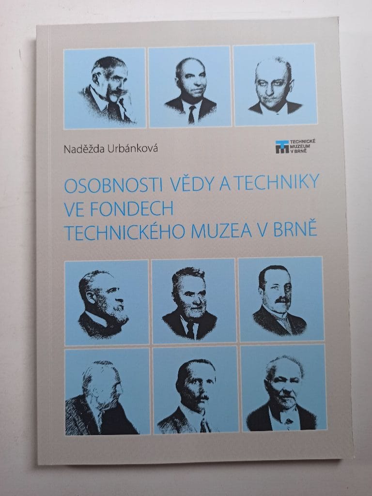 Osobnosti vědy a techniky ve fondech Technického muzea v Brně