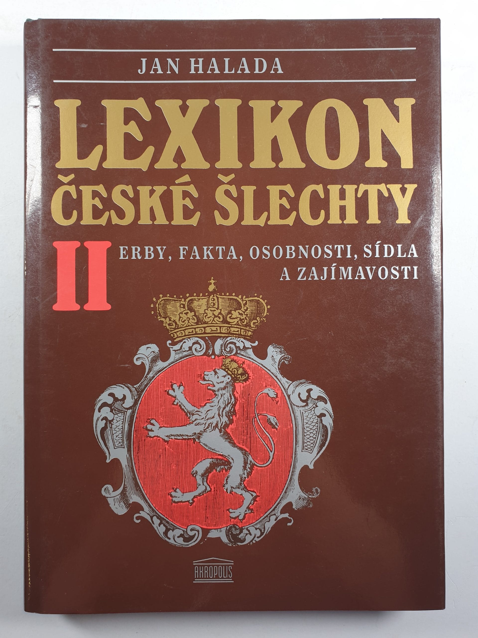 Lexikon české šlechty : II - erby, fakta, osobnosti, sídla a zajímavosti