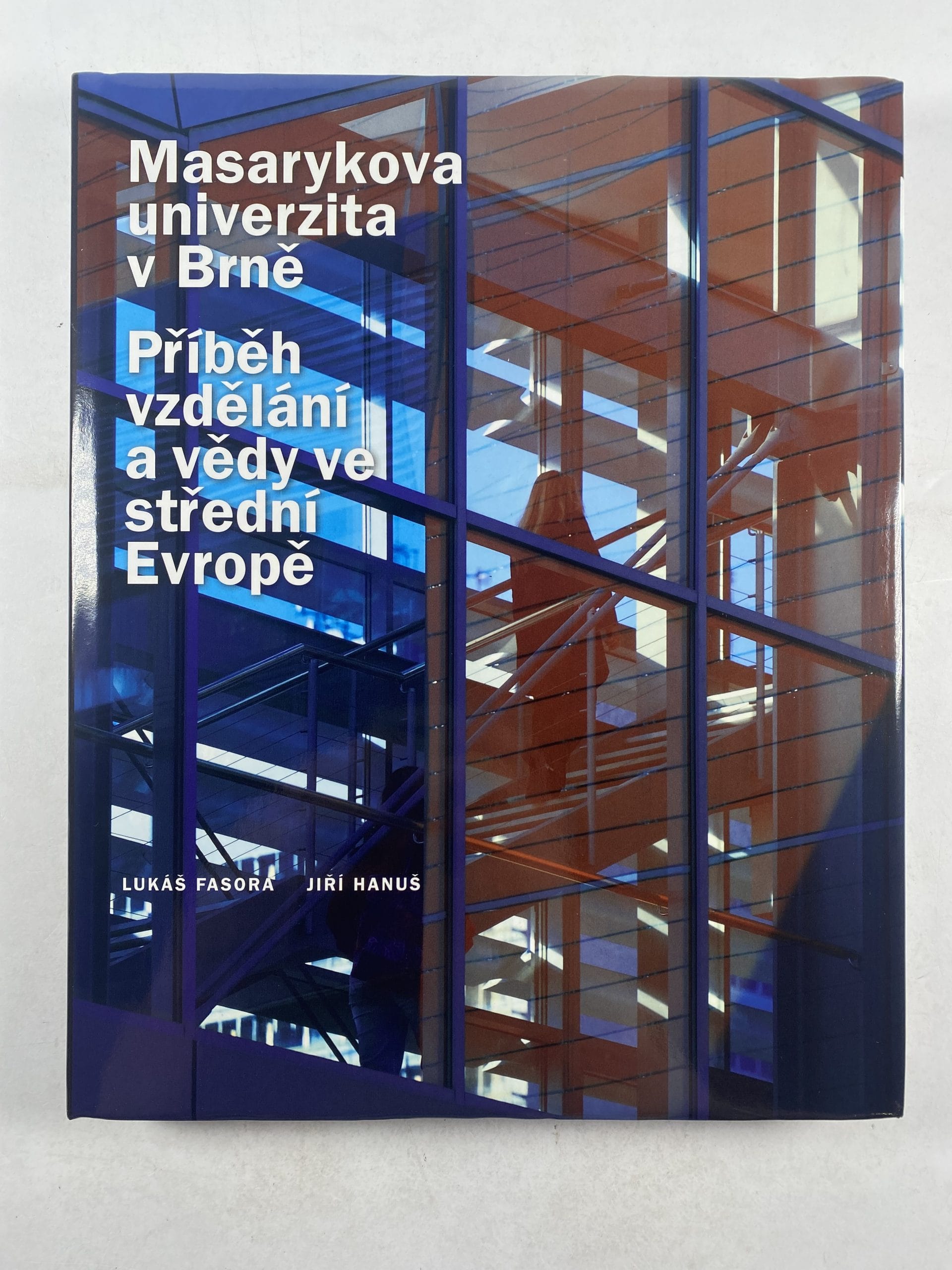 Levně Masarykova univerzita v Brně: Příběh vzdělání a vědy ve střední Evropě 1919-2009