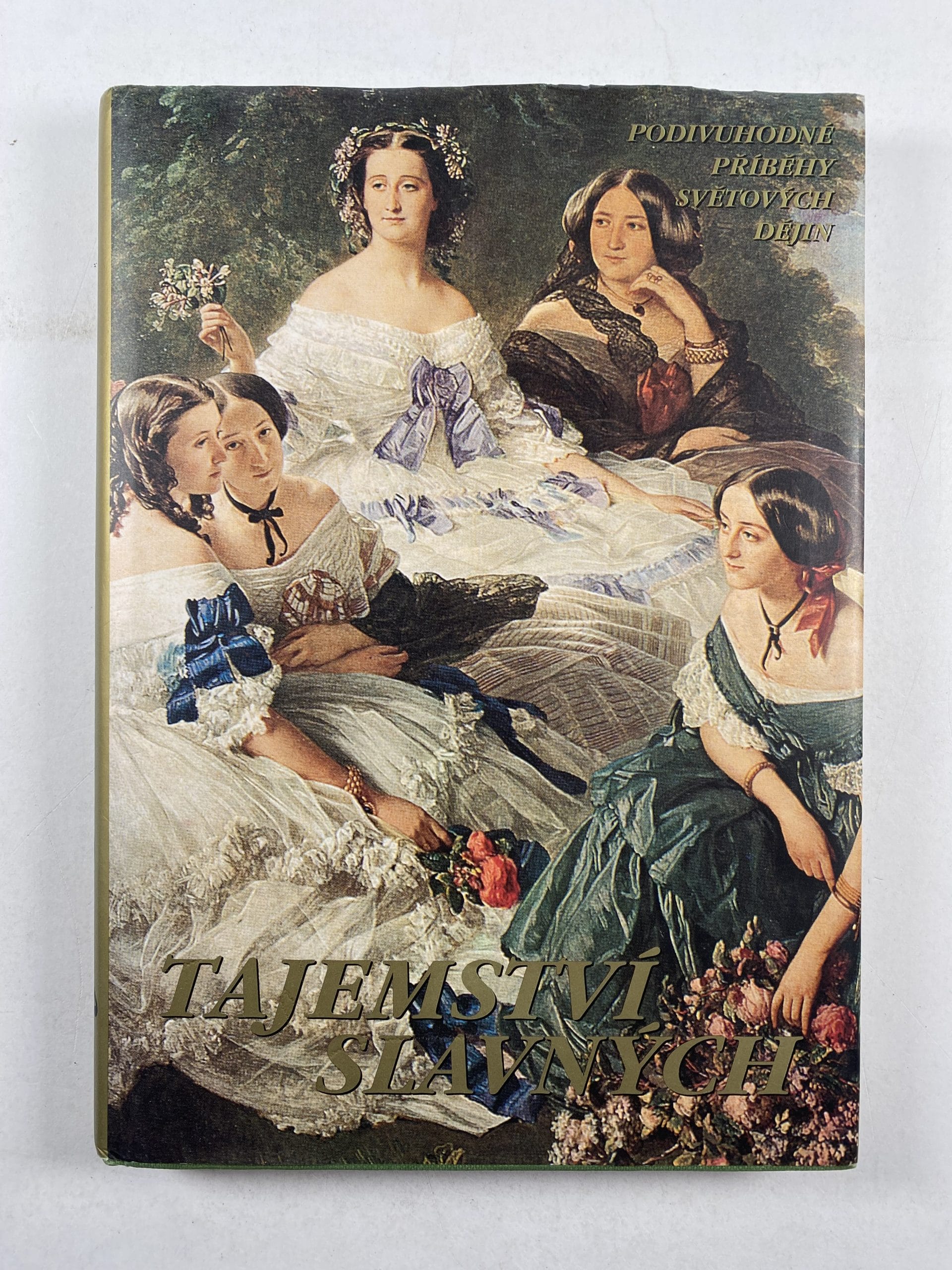 Tajemství slavných: podivuhodné příběhy světových dějin (1) 1. vydání