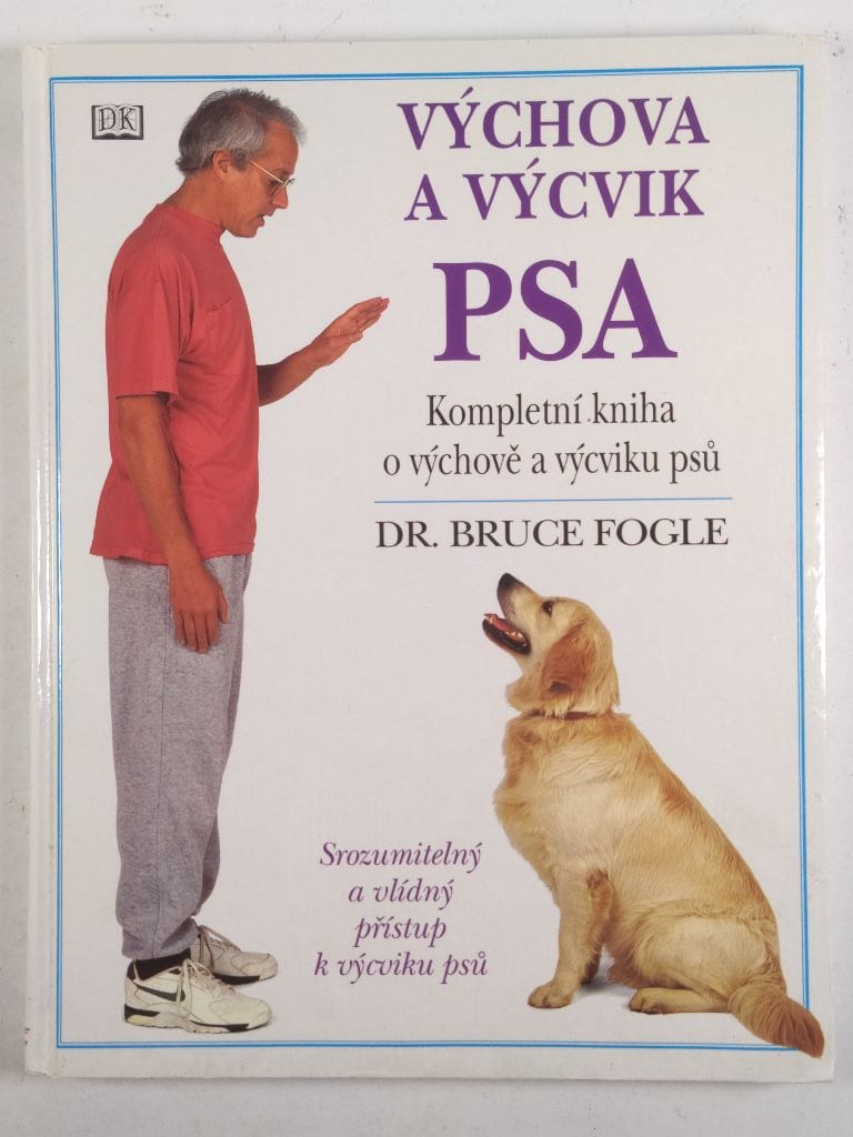 Levně Výchova a výcvik psa: srozumitelný a vlídný přístup k výcviku psů