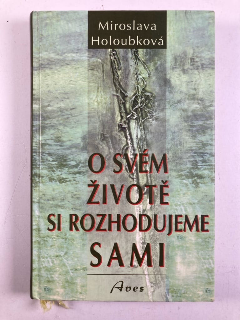O svém životě si rozhodujeme sami Pevná 1999