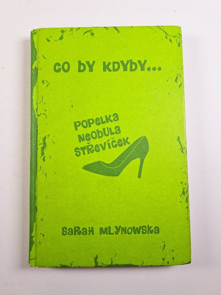 Levně Co by kdyby: Popelka neobula střevíček Bez obalu (2013)