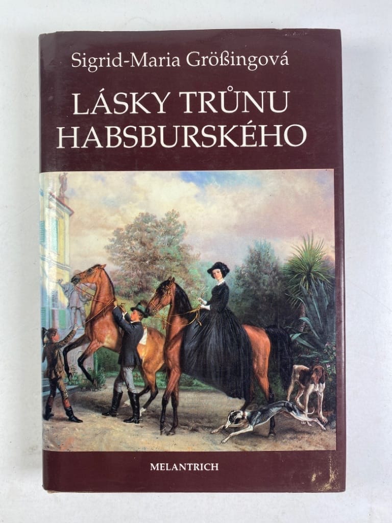 Lásky trůnu habsburského Pevná 1992