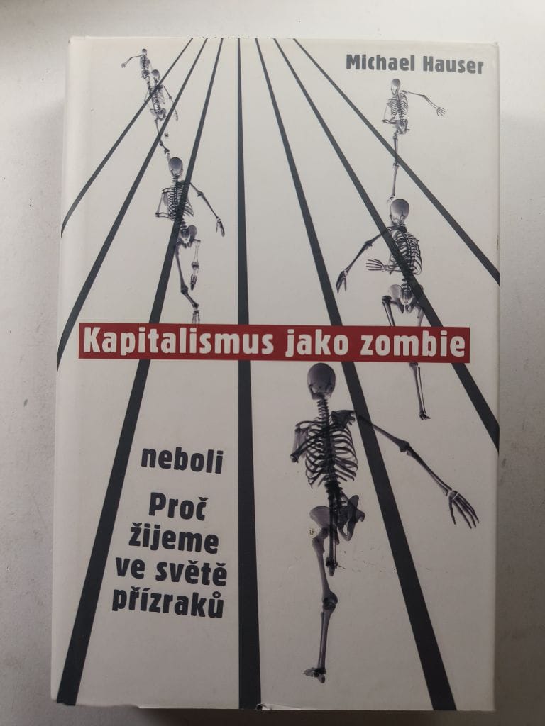 Levně Kapitalismus jako zombie neboli Proč žijeme ve světě přízraků
