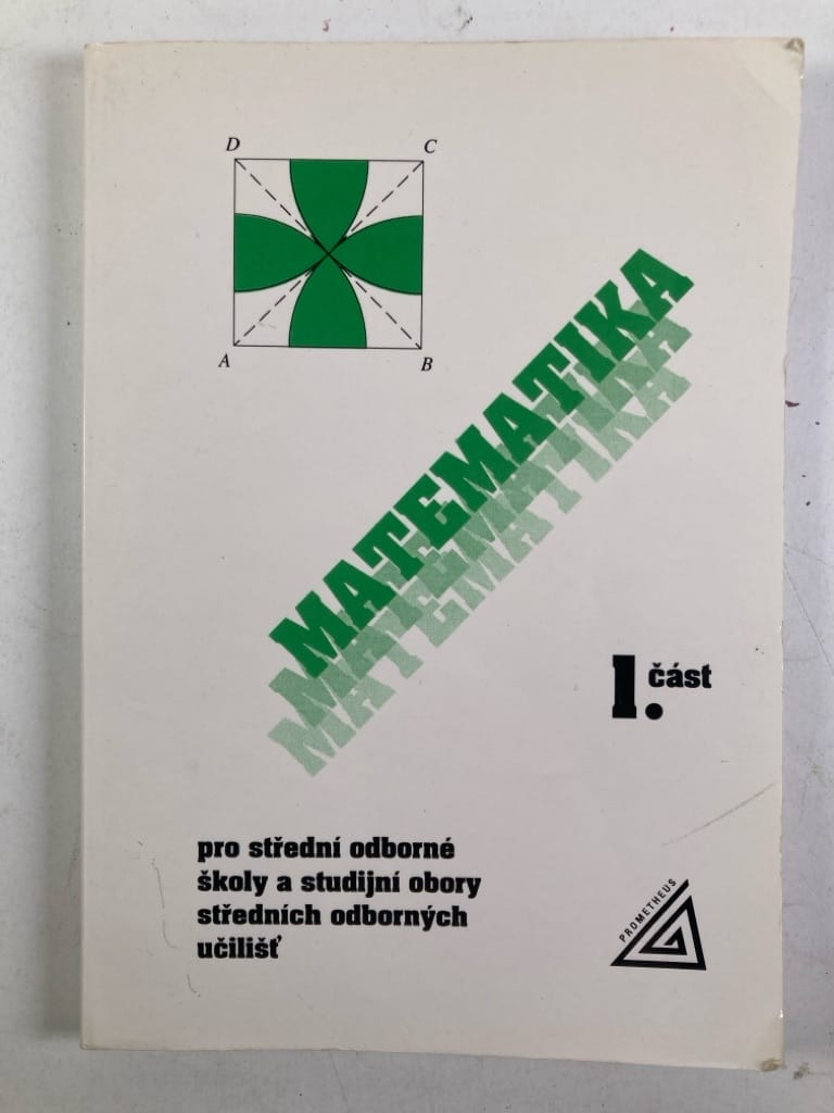 Levně Matematika pro střední odborné školy a studijní obory středních odborných učilišť - 1.část
