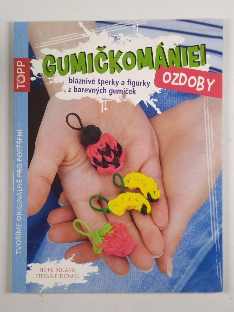 Levně Gumičkománie! Měkká (1. vydání)