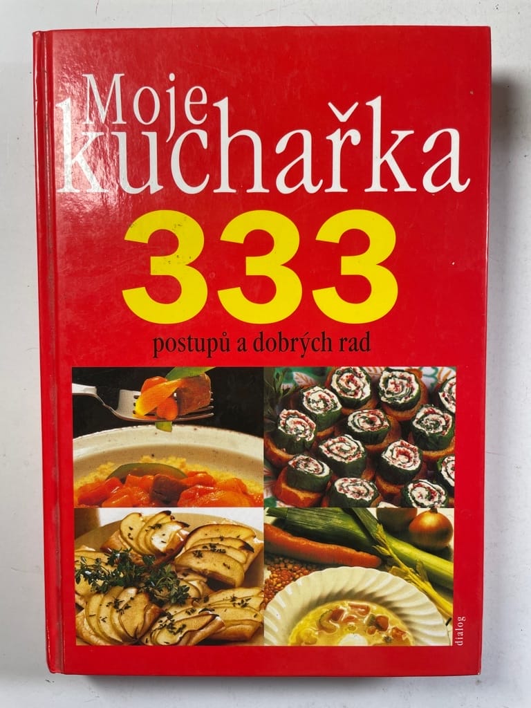 Levně Moje kuchařka: 333 postupů a dobrých rad