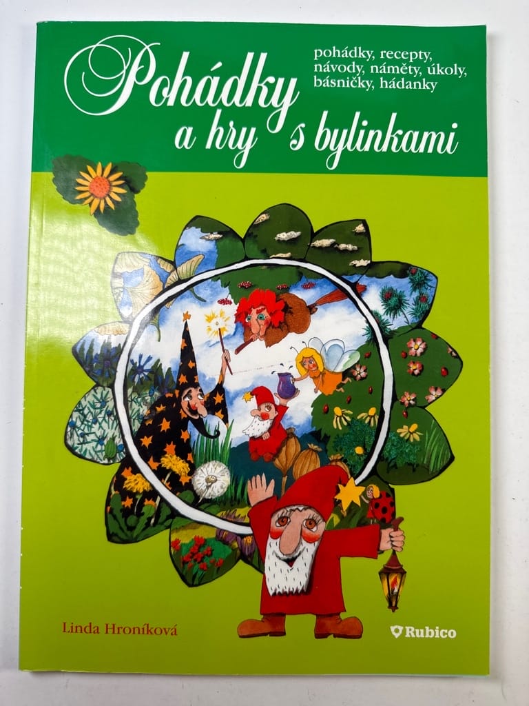 Pohádky a hry s bylinkami: pohádky, recepty, návody, náměty, úkoly, básničky, hádanky