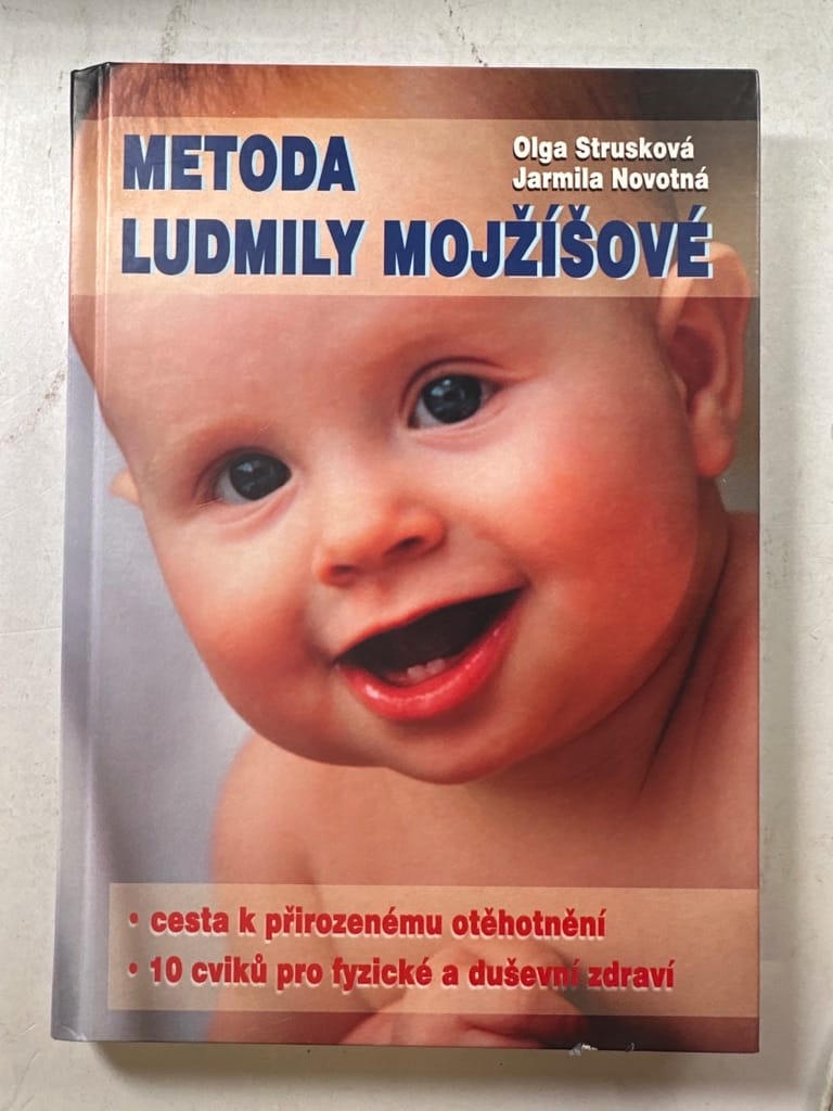 Levně Metoda Ludmily Mojžíšové: cesta k přirozenému otěhotnění, 10 cviků pro fyzické a duševní zdraví