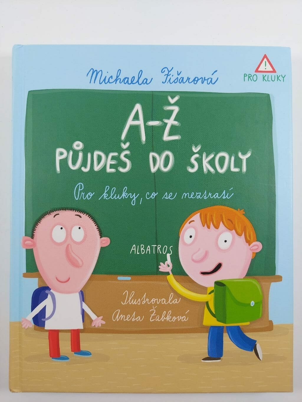 Levně A-Ž půjdeš do školy: Pro kluky, co se neztratí Pevná (2016)
